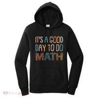 ItS A Good Day To Do Math Funny Back To School Math Teacher Meaningful Gift Women's Hoodie thumb 0