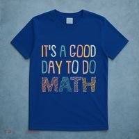 ItS A Good Day To Do Math Funny Back To School Math Teacher Meaningful Gift T-Shirt thumb 5