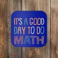 ItS A Good Day To Do Math Funny Back To School Math Teacher Meaningful Gift Coaster thumb 0