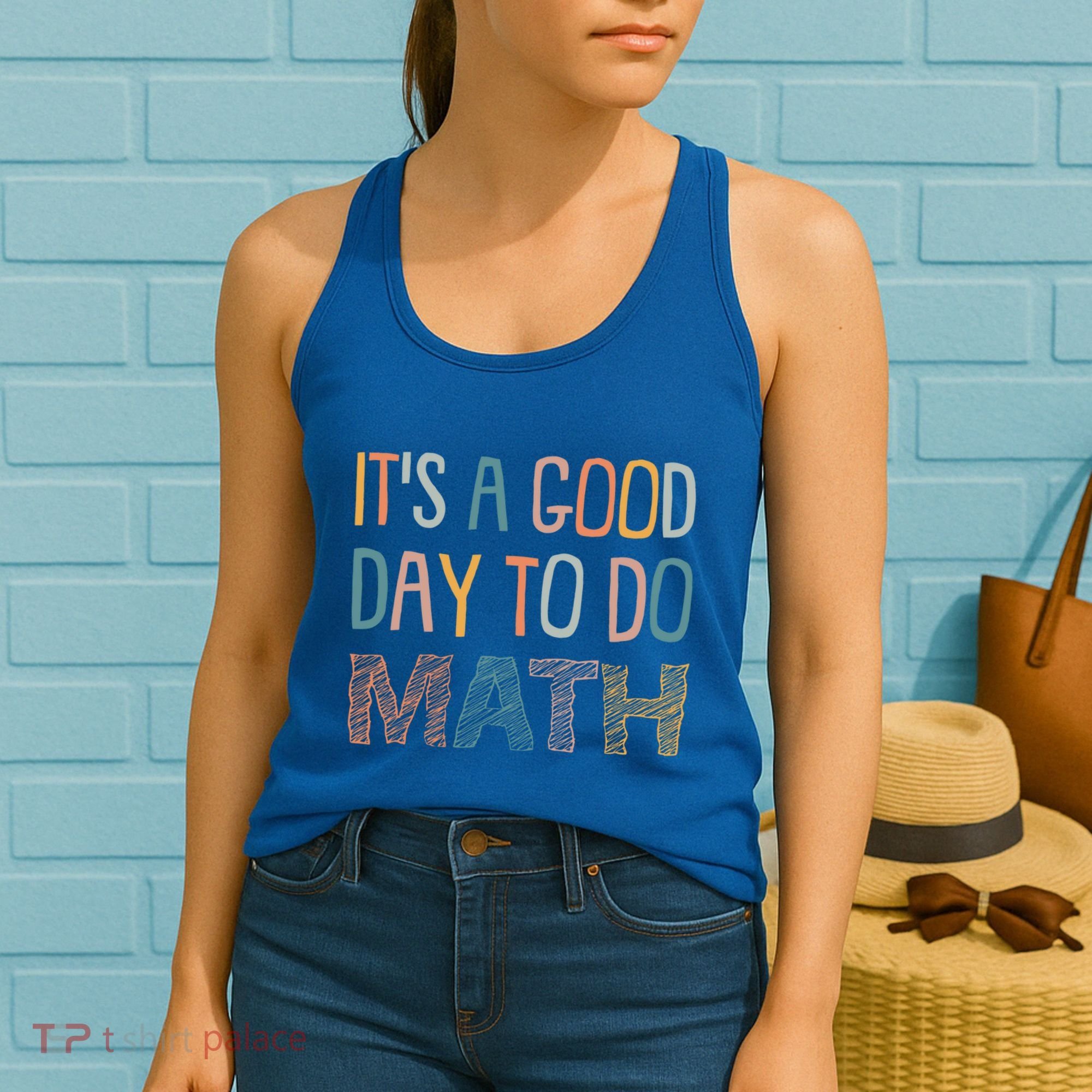 ItS A Good Day To Do Math Funny Back To School Math Teacher Meaningful Gift Women's Tank Top