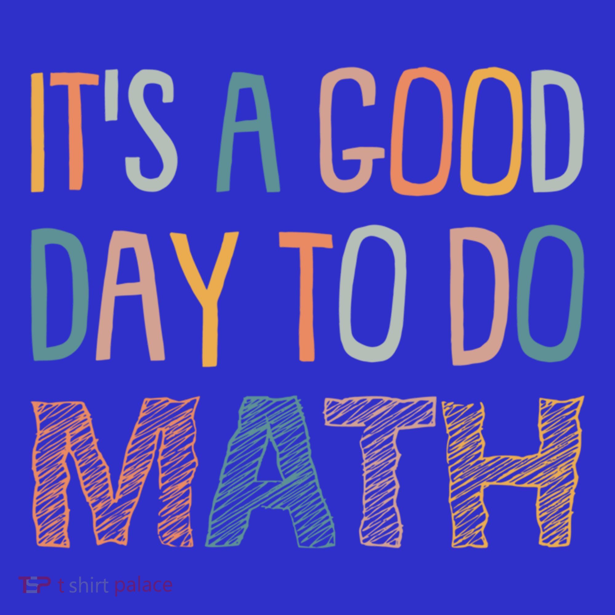 ItS A Good Day To Do Math Funny Back To School Math Teacher Meaningful Gift Women's Tank Top