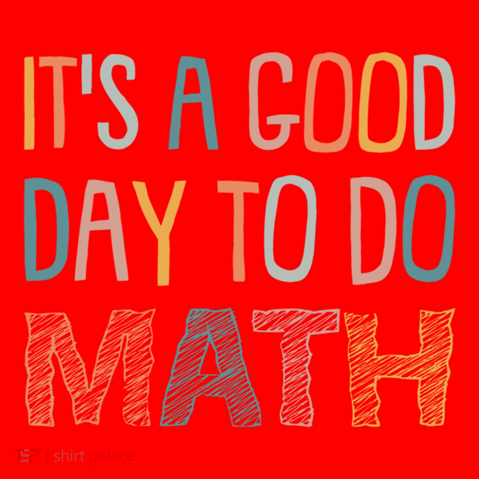 ItS A Good Day To Do Math Funny Back To School Math Teacher Meaningful Gift Santa Hat