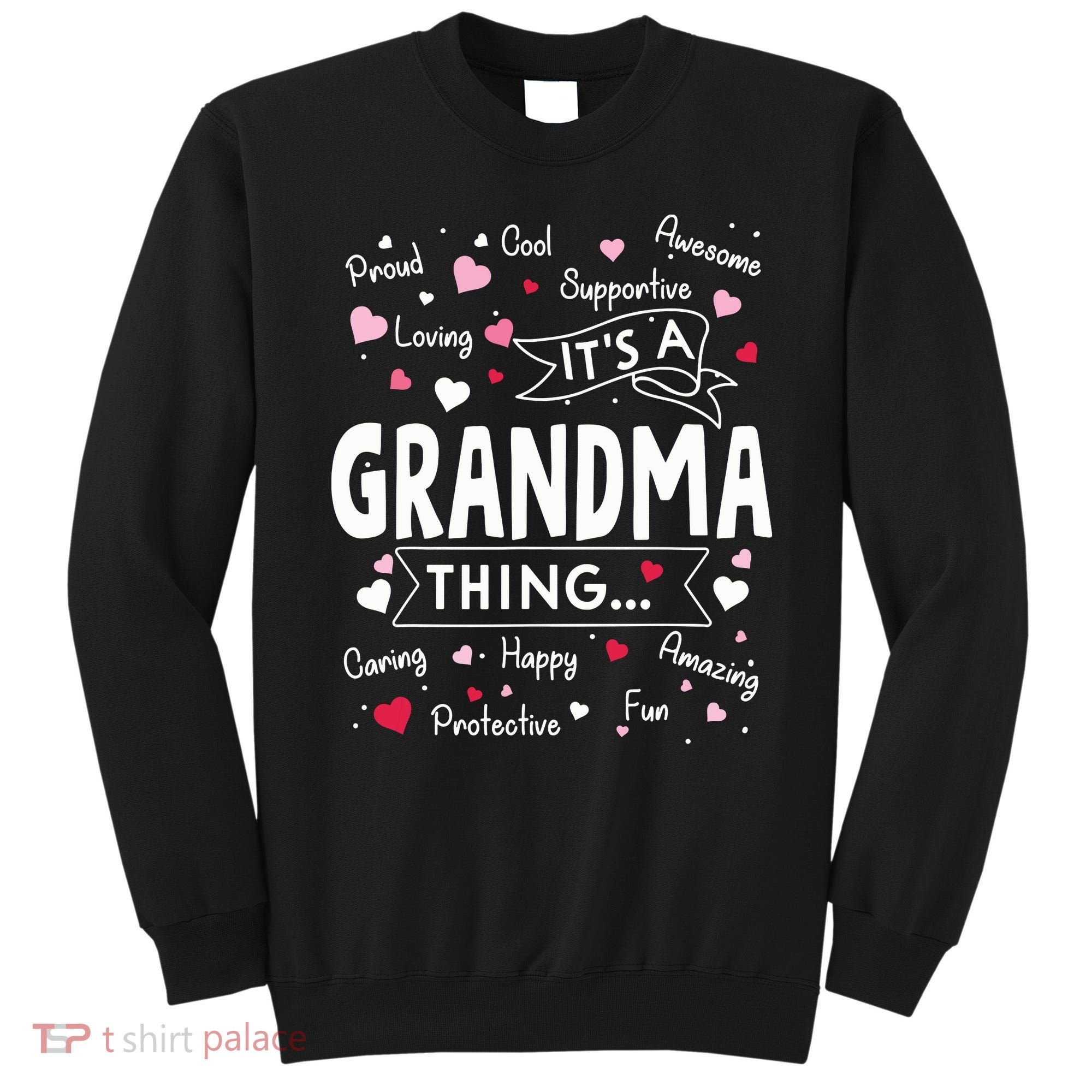 Its A Grandma Thing Funny Sayings Cute Grandma Mothers Day Sweatshirt