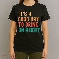It's A Good Day To Drink On A Boat T-Shirt thumb 4
