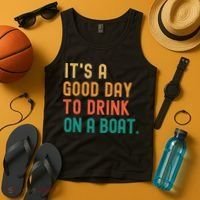 It's A Good Day To Drink On A Boat Tank Top thumb 4
