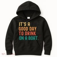 It's A Good Day To Drink On A Boat Kids Hoodie thumb 0