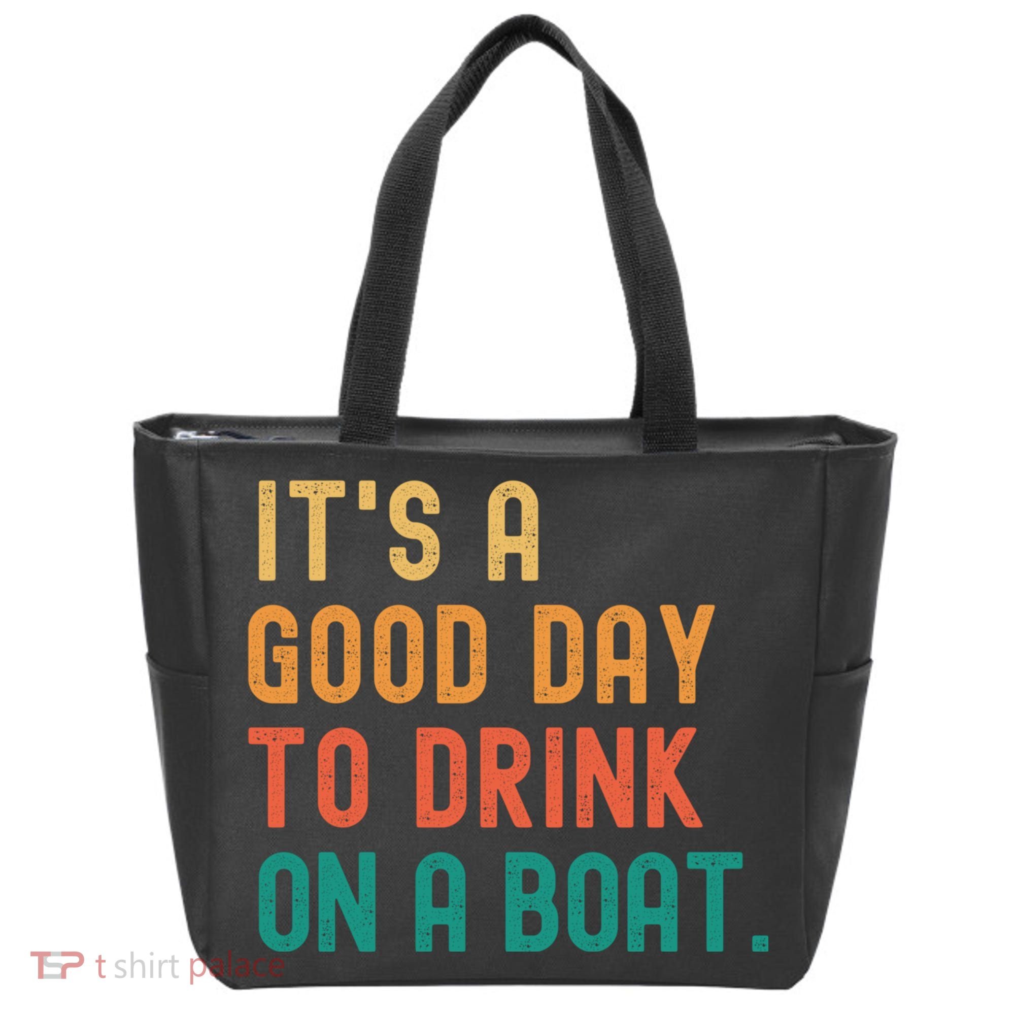 It's A Good Day To Drink On A Boat Tote Bag