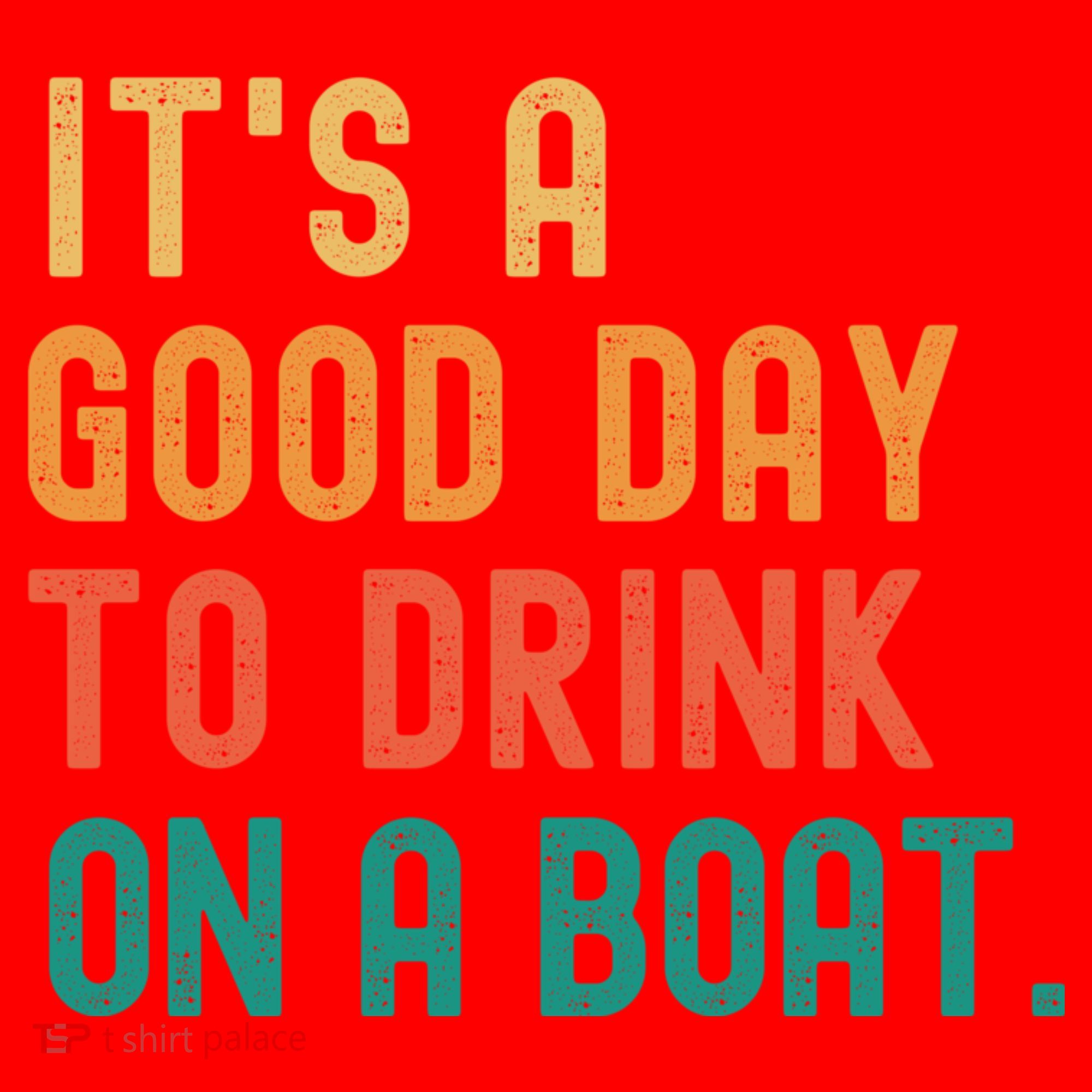 It's A Good Day To Drink On A Boat Santa Hat