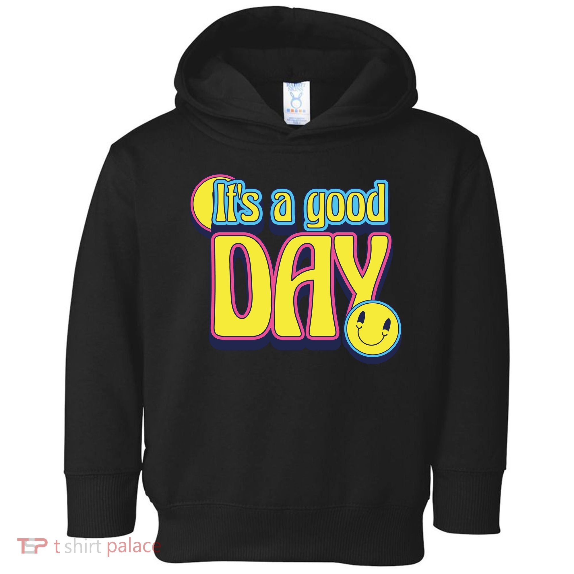 It's A Good Day Retro Positive Happy Toddler Hoodie