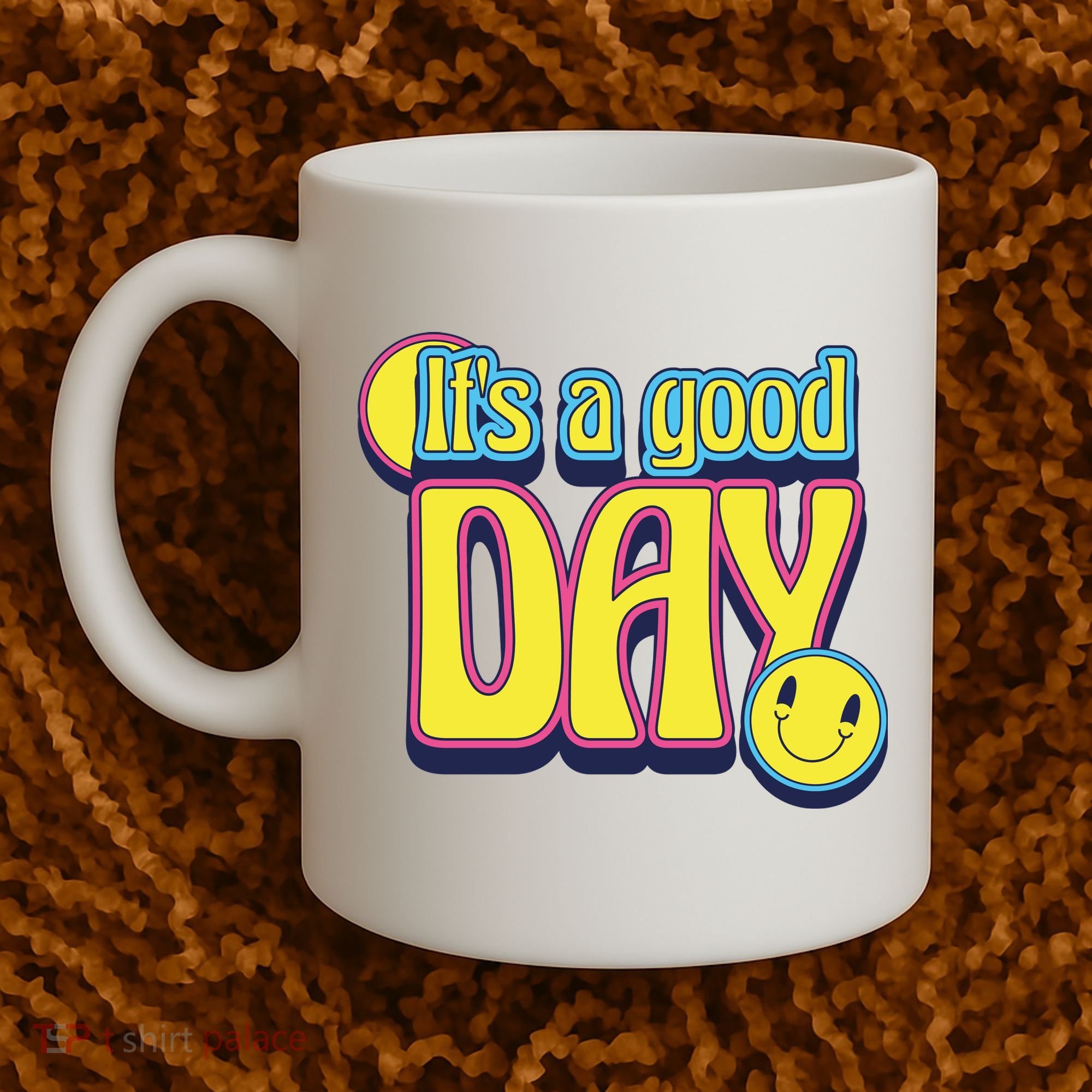 It's A Good Day Retro Positive Happy Coffee Mug
