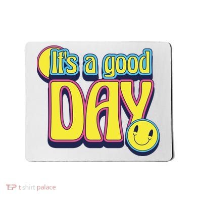 It's A Good Day Retro Positive Happy Mousepad