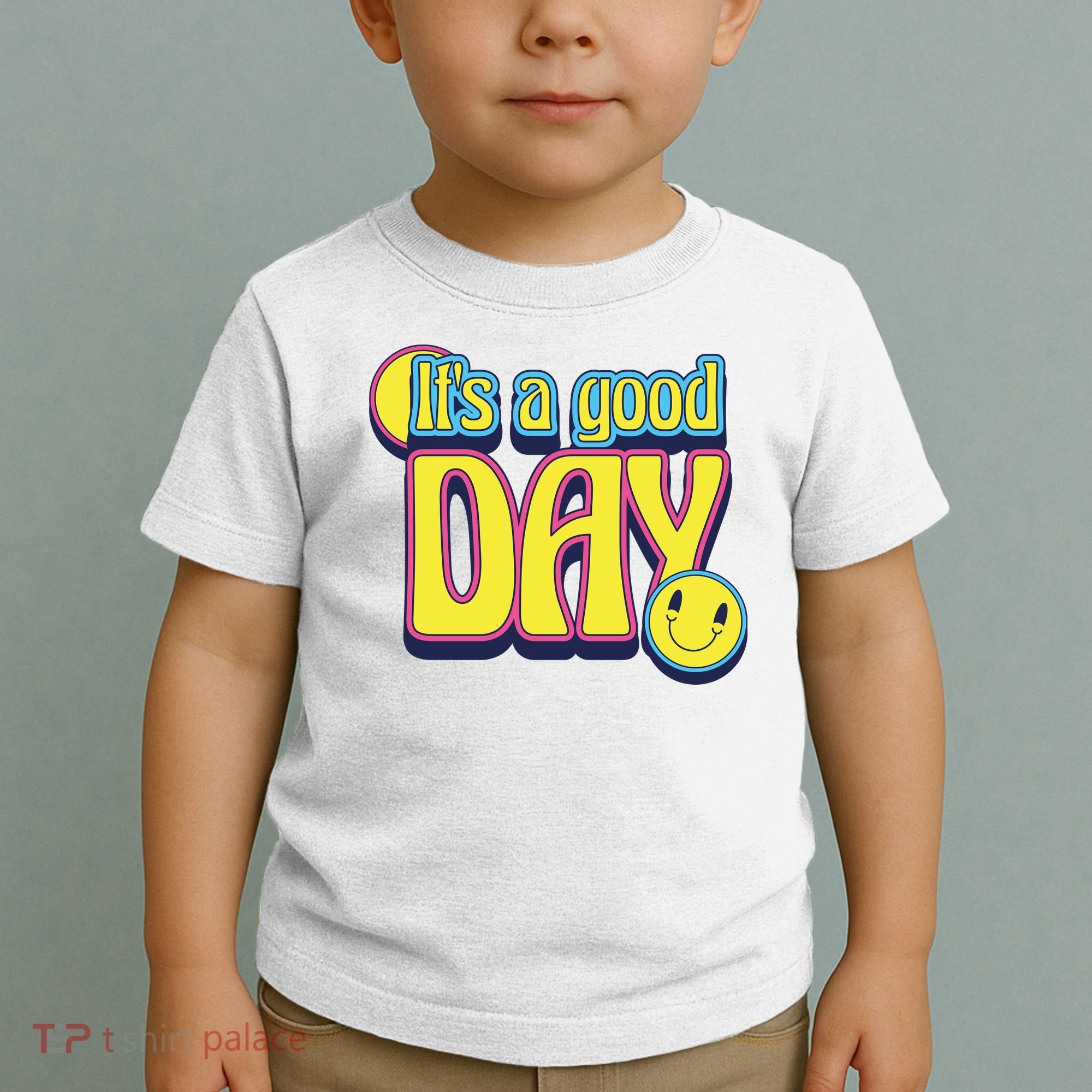 It's A Good Day Retro Positive Happy Toddler T-Shirt