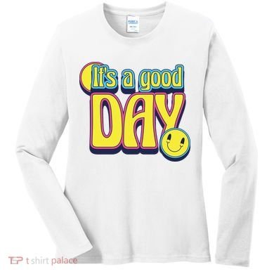 It's A Good Day Retro Positive Happy Women's Long Sleeve Shirt