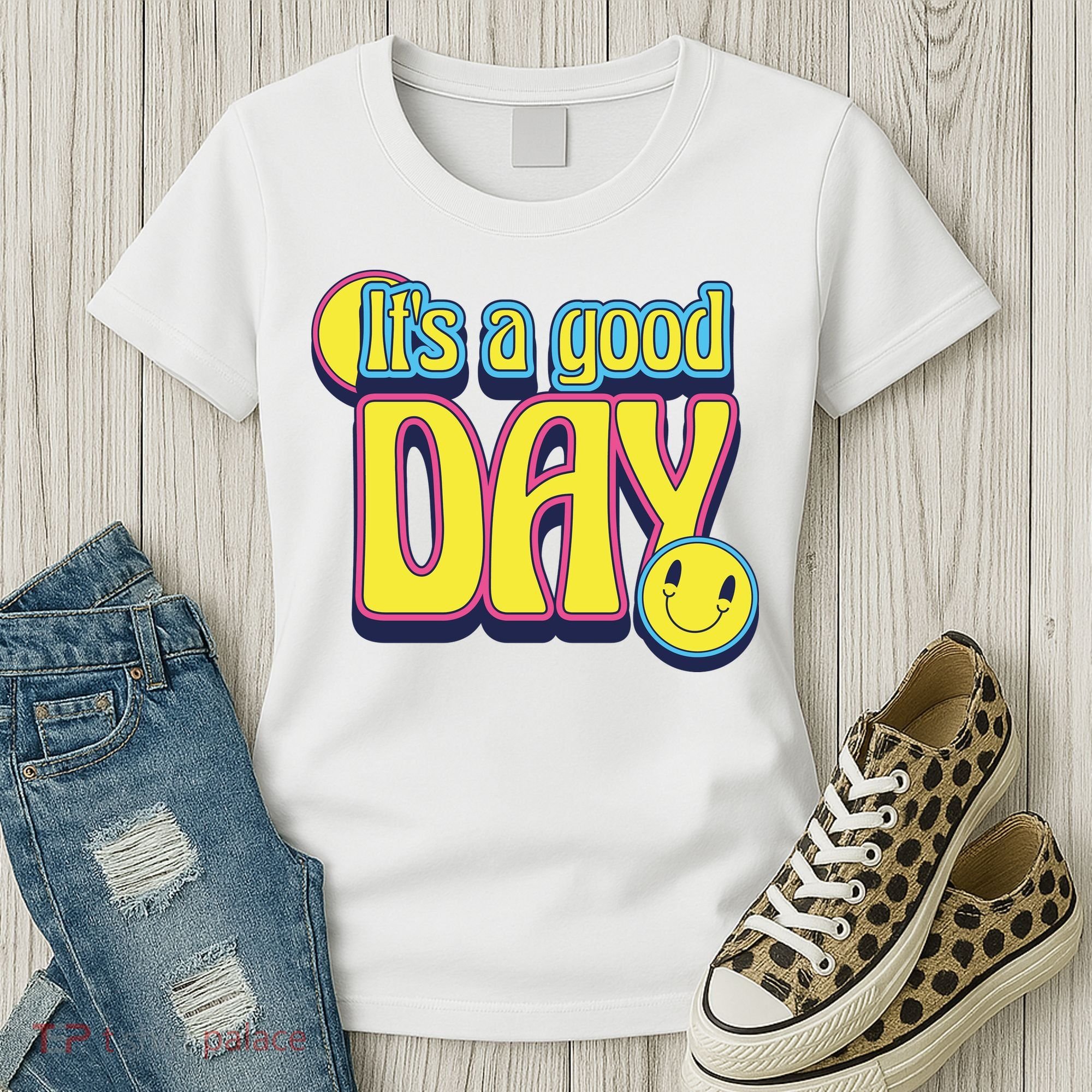 It's A Good Day Retro Positive Happy Women's T-Shirt