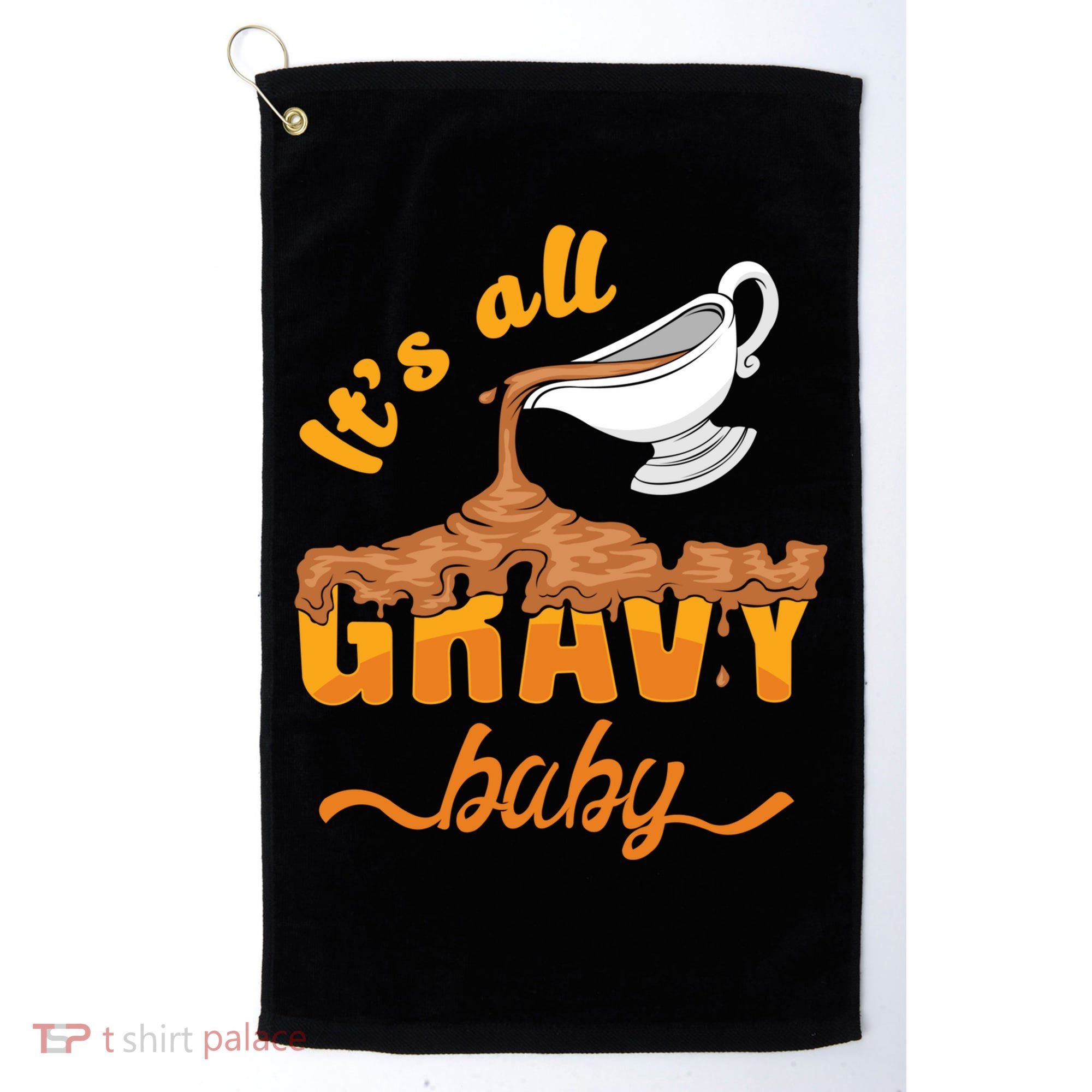 It's All Gravy Baby Funny Thanksgiving Dinner Gravy Boat Cute Gift Golf Towel