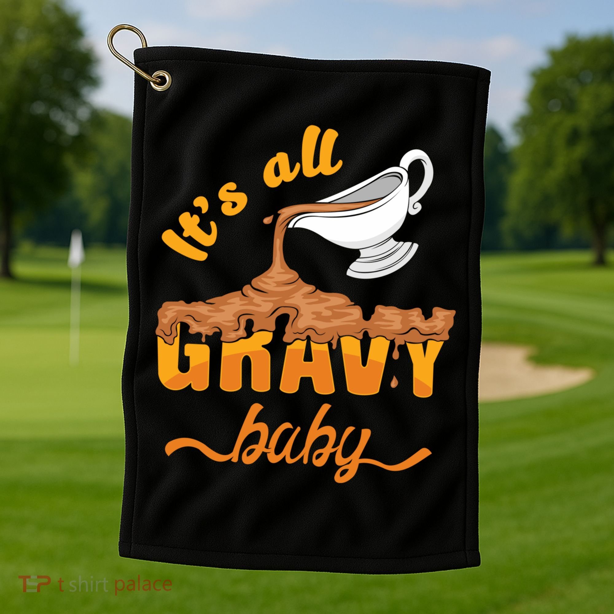 It's All Gravy Baby Funny Thanksgiving Dinner Gravy Boat Cute Gift Golf Towel