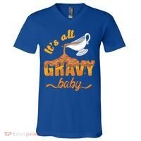 It's All Gravy Baby Funny Thanksgiving Dinner Gravy Boat Cute Gift V-Neck T-Shirt thumb 0