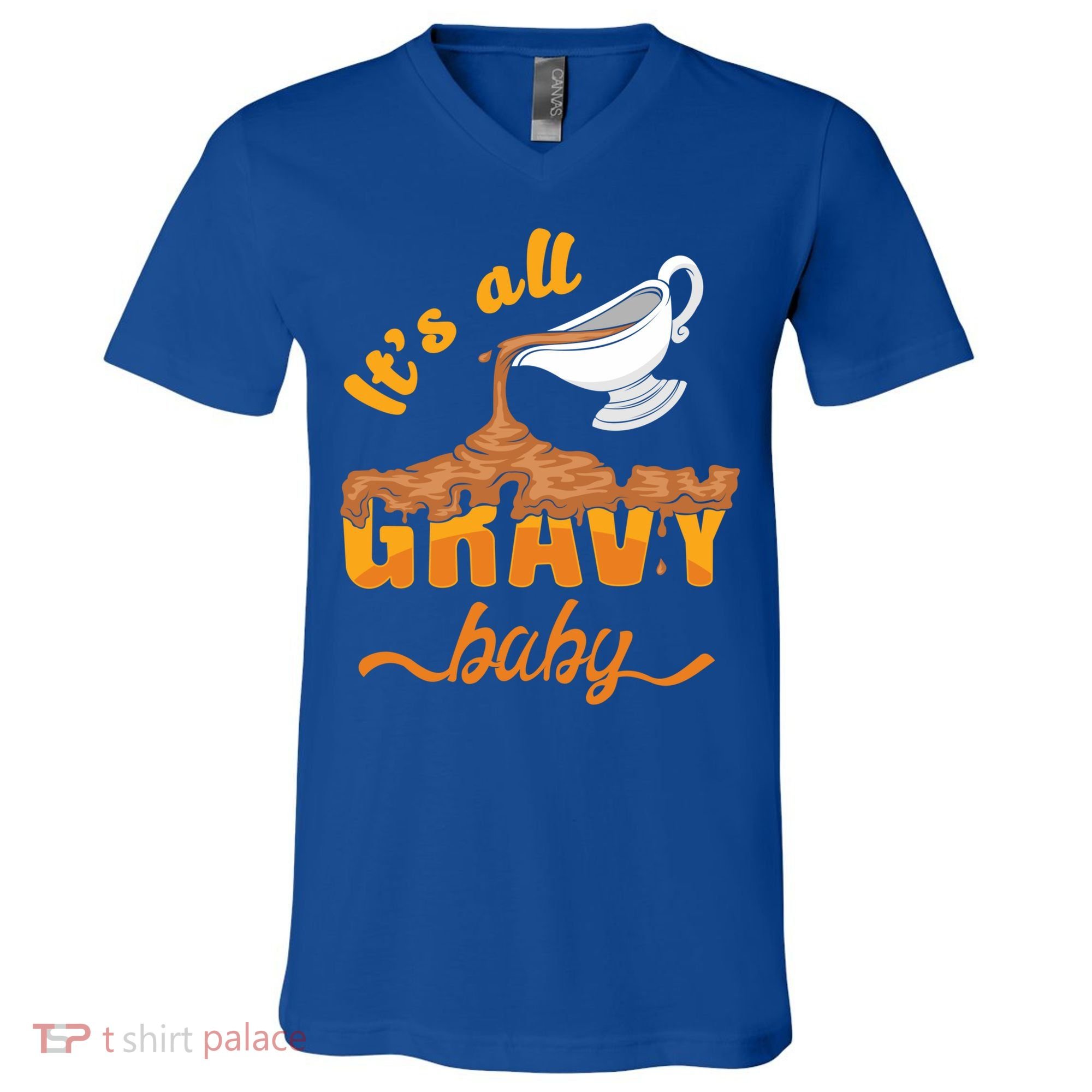 It's All Gravy Baby Funny Thanksgiving Dinner Gravy Boat Cute Gift V-Neck T-Shirt