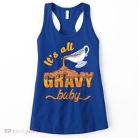 It's All Gravy Baby Funny Thanksgiving Dinner Gravy Boat Cute Gift Women's Tank Top thumb 0