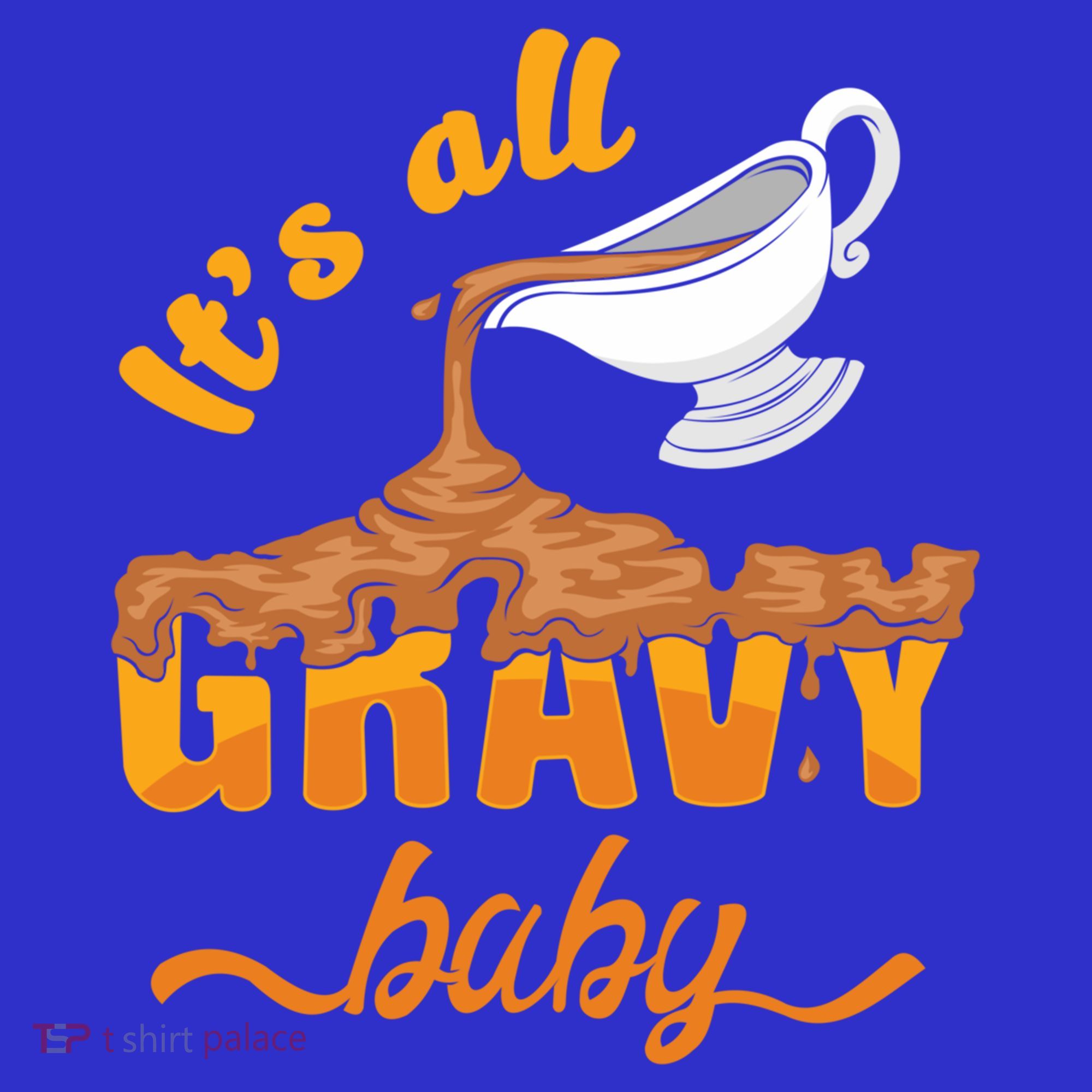 It's All Gravy Baby Funny Thanksgiving Dinner Gravy Boat Cute Gift Women's Tank Top