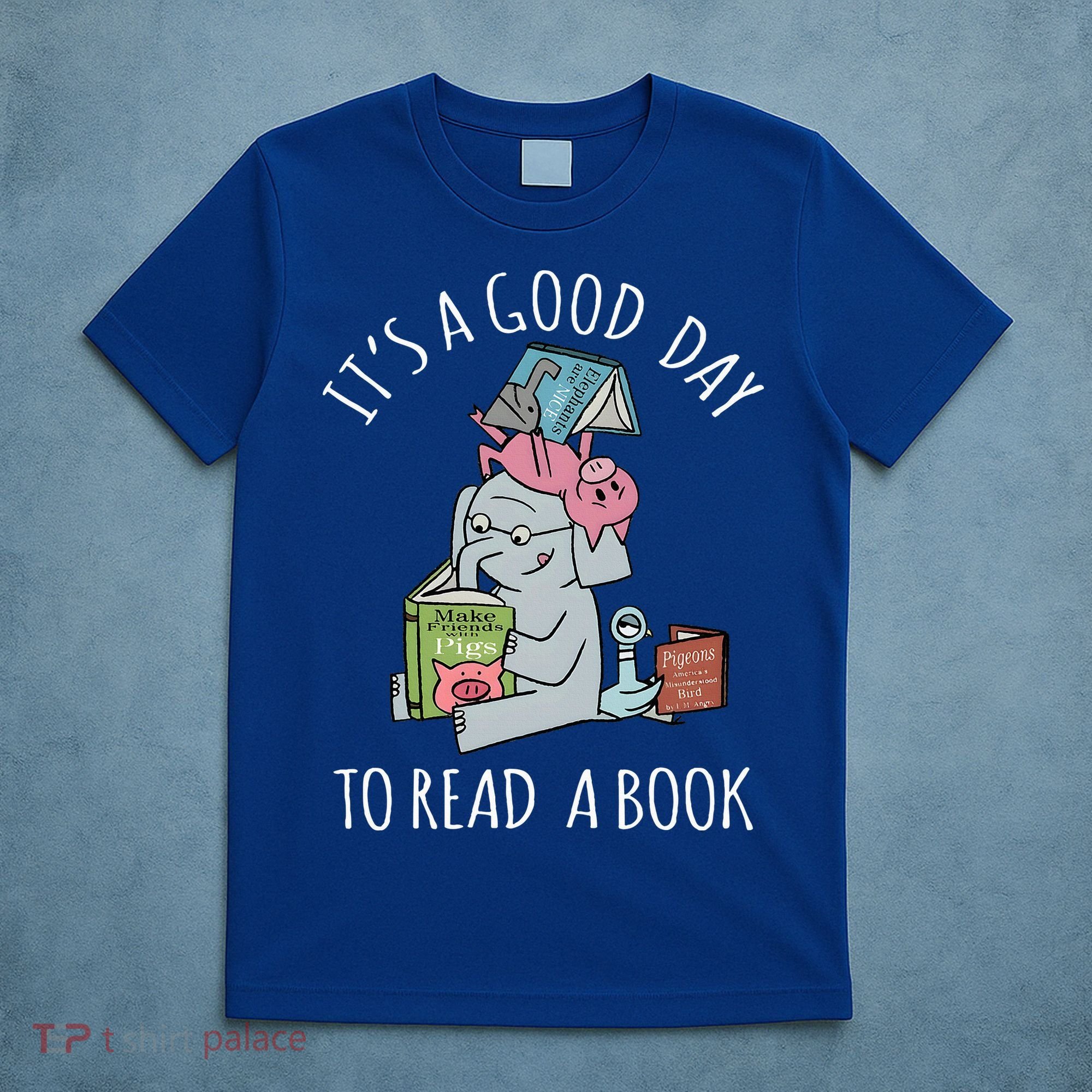 Its A Good Day To Read Book Lover Cute Pig And Elephant T-Shirt