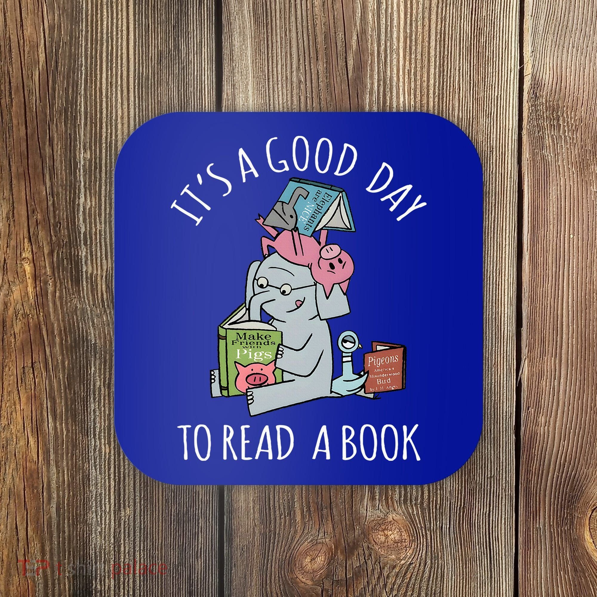 Its A Good Day To Read Book Lover Cute Pig And Elephant Coaster