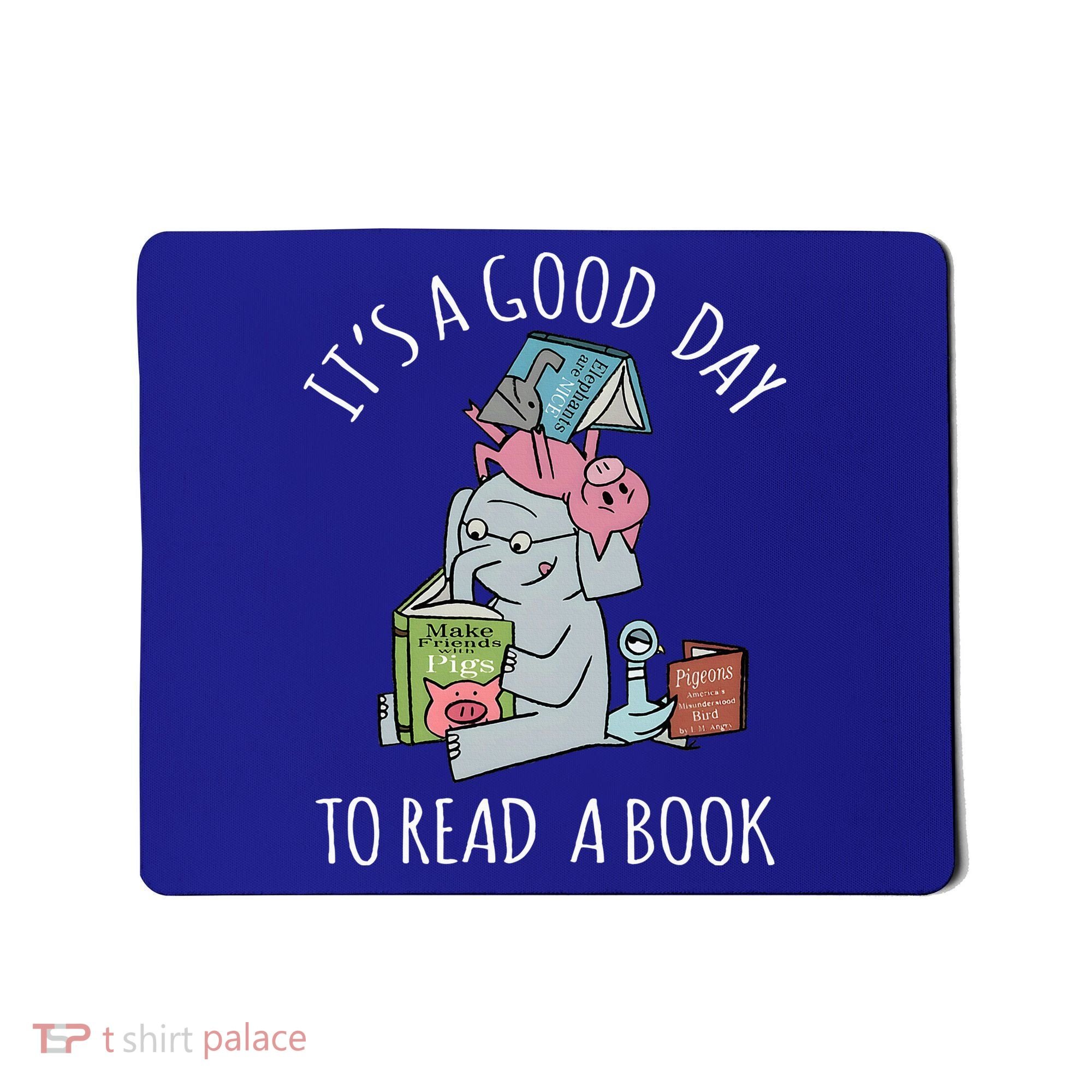 Its A Good Day To Read Book Lover Cute Pig And Elephant Mousepad