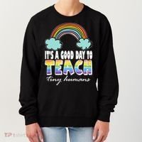 Its A Good Day TO Teach Tiny Humans Rainbow Women's Sweatshirt thumb 0