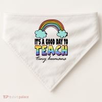 Its A Good Day TO Teach Tiny Humans Rainbow USA-Made Doggie Bandana thumb 0