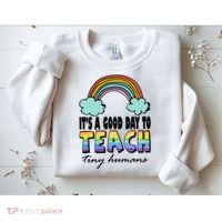 Its A Good Day TO Teach Tiny Humans Rainbow Sweatshirt thumb 2