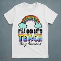 Its A Good Day TO Teach Tiny Humans Rainbow T-Shirt thumb 5