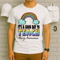 Its A Good Day TO Teach Tiny Humans Rainbow T-Shirt thumb 6