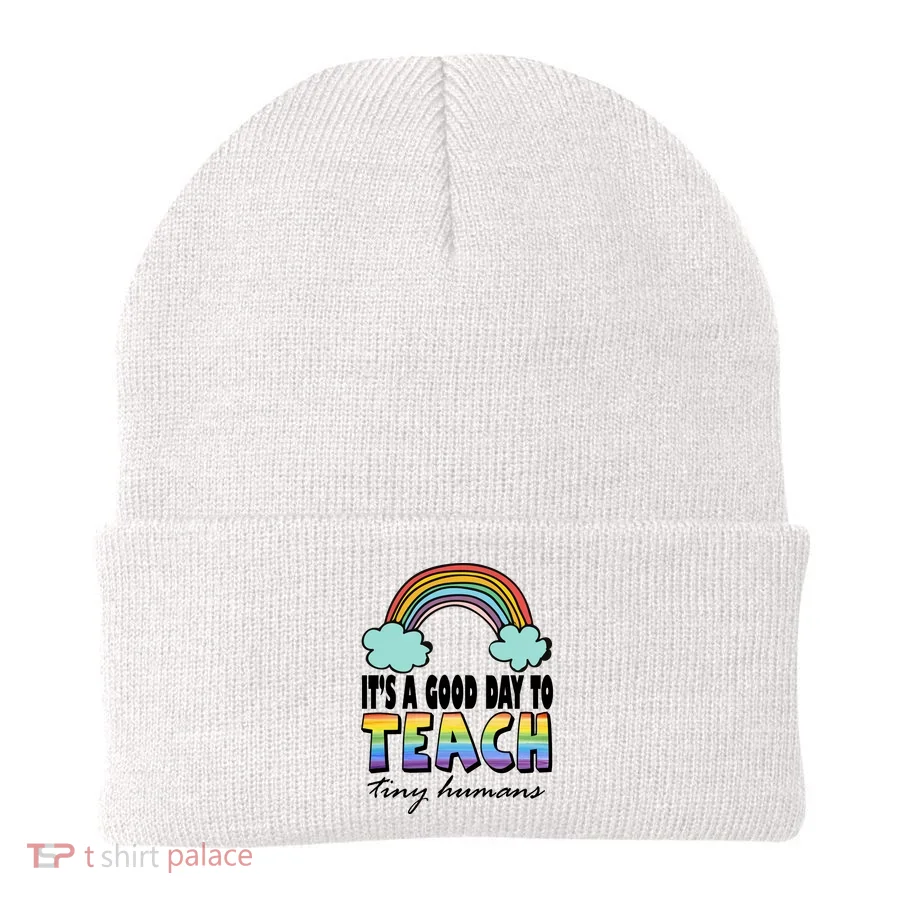Its A Good Day TO Teach Tiny Humans Rainbow Beanie