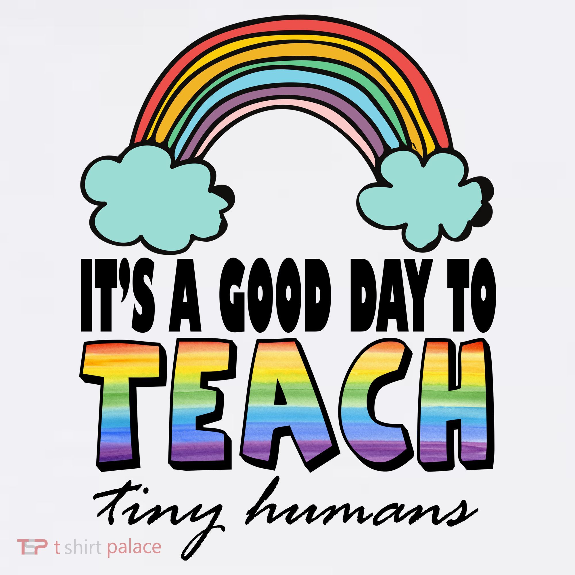 Its A Good Day TO Teach Tiny Humans Rainbow Women's Tank Top