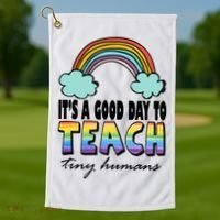 Its A Good Day TO Teach Tiny Humans Rainbow Golf Towel thumb 1