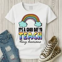 Its A Good Day TO Teach Tiny Humans Rainbow Women's T-Shirt thumb 3