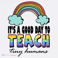 Its A Good Day TO Teach Tiny Humans Rainbow Kids T-Shirt thumb 4