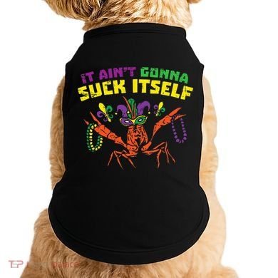 It Aint Gonna Suck Itself Crawfish Vintage Mardi Gras Doggie Tank
