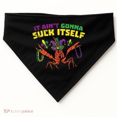 It Aint Gonna Suck Itself Crawfish Vintage Mardi Gras USA-Made Doggie Bandana