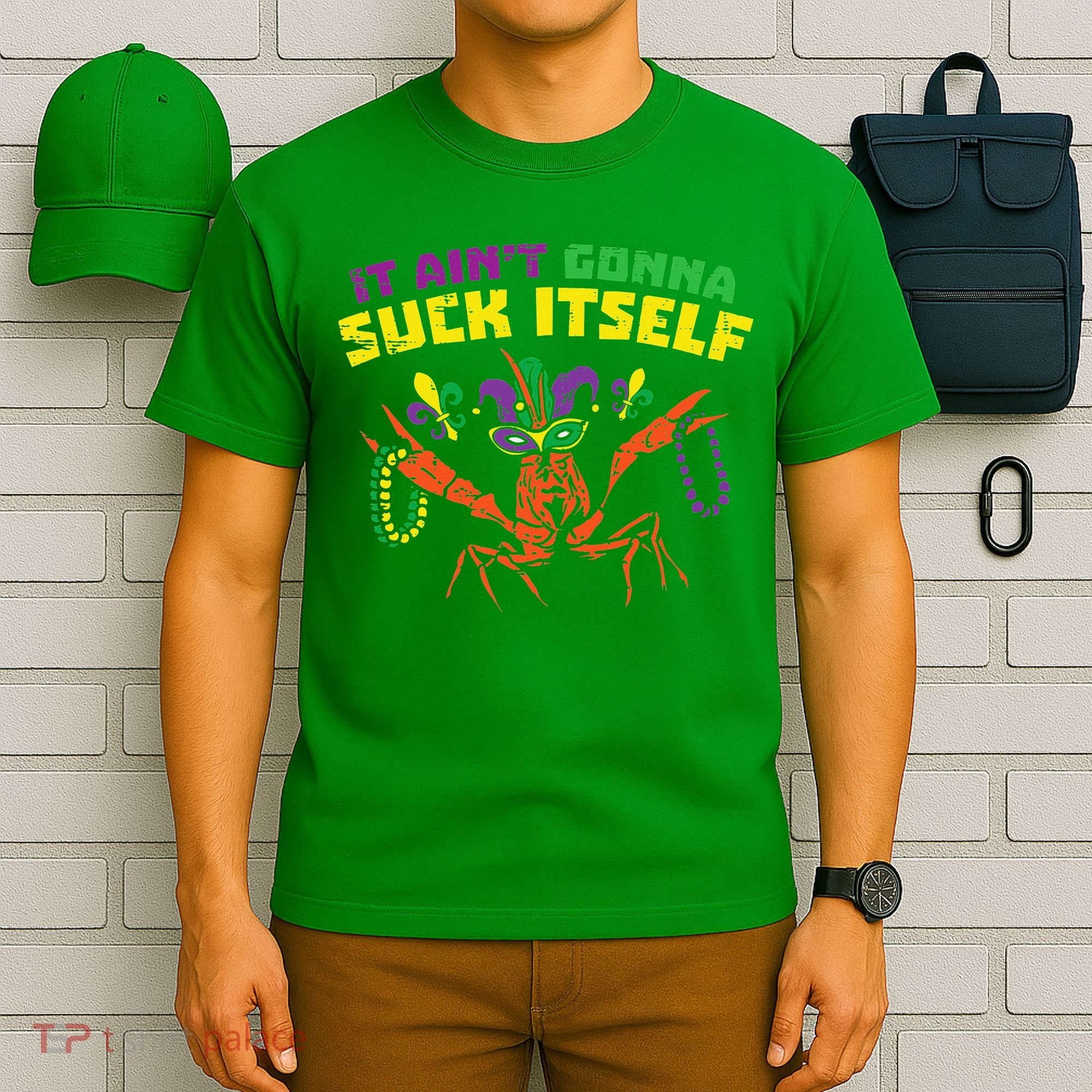 It Aint Gonna Suck Itself Crawfish Vintage Mardi Gras T-Shirt