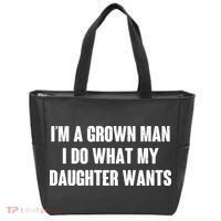 I'm A Grown Man I Do What My Daughter Wants Tote Bag thumb 0