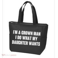 I'm A Grown Man I Do What My Daughter Wants Tote Bag thumb 3