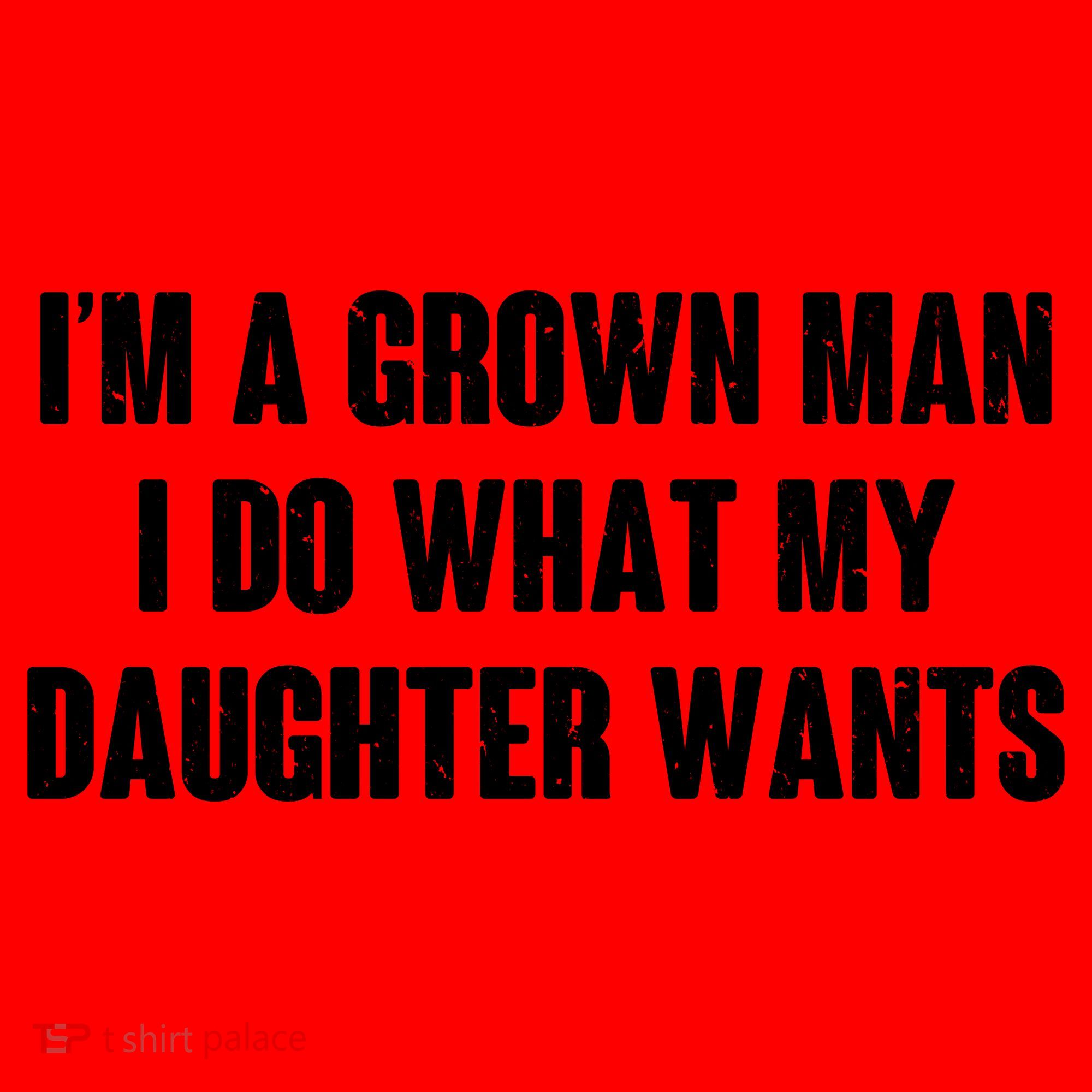 I'm A Grown Man I Do What My Daughter Wants Santa Hat