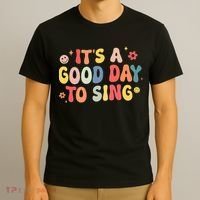 Its A Good Day To Sing Musician Band Music Teacher T-Shirt thumb 3