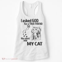 I Asked God For A True Friend So He Sent Me My Cat Women's Tank Top thumb 0