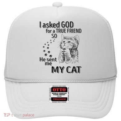 I Asked God For A True Friend So He Sent Me My Cat Hat