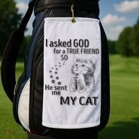 I Asked God For A True Friend So He Sent Me My Cat Golf Towel thumb 2