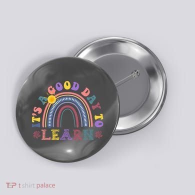It's A Good Day To Learn Colorful Rainbow Back To School Button