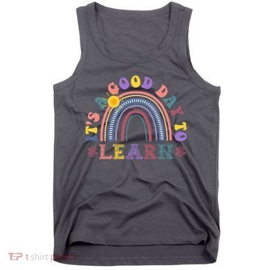 It's A Good Day To Learn Colorful Rainbow Back To School Tank Top