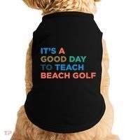 ItS A Good Day To Teach Beach Golf Coach Cute Gift Doggie Tank thumb 0